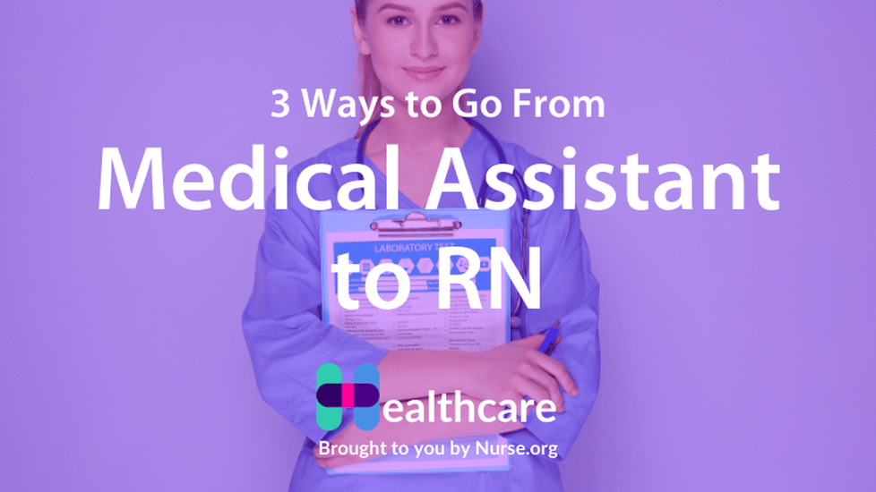 How to go from Medical Assistant to RN